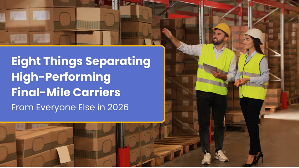 Eight things separating high-performing final-mile carriers in 2026 — Fleet Enable